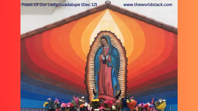 Feast Of Our Lady Guadalupe (Dec 12)