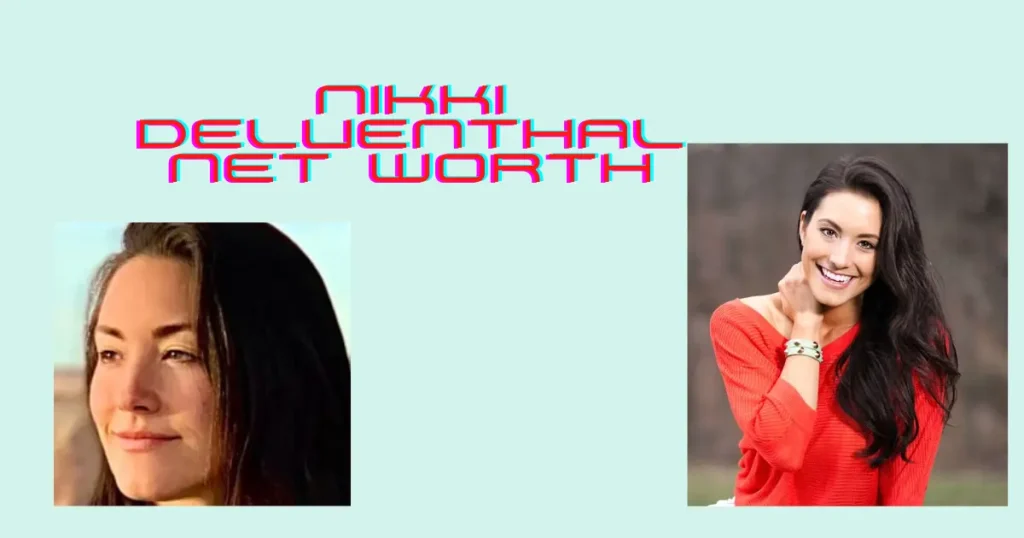 What is Nikki Delventhal Net Worth
